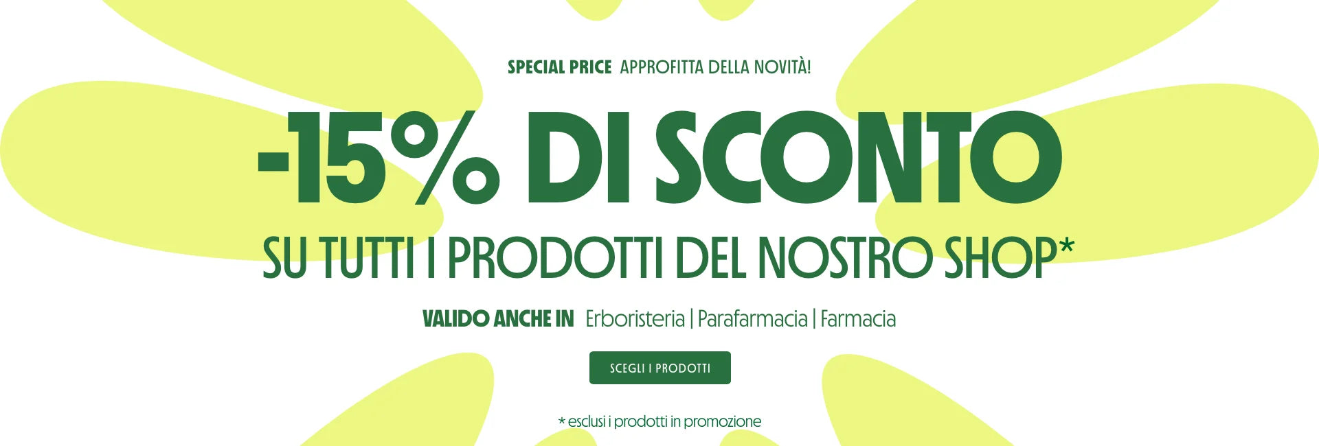 Sconto 15% su tutti i prodotti